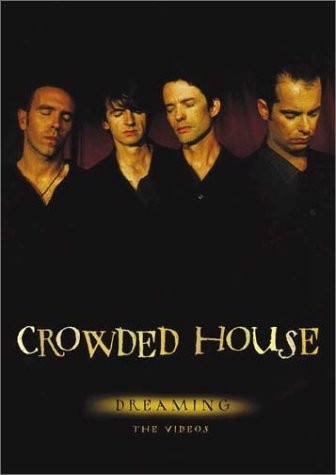 Crowded House - 2002 Dreaming - The Videos